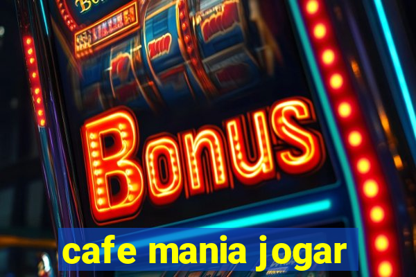 cafe mania jogar